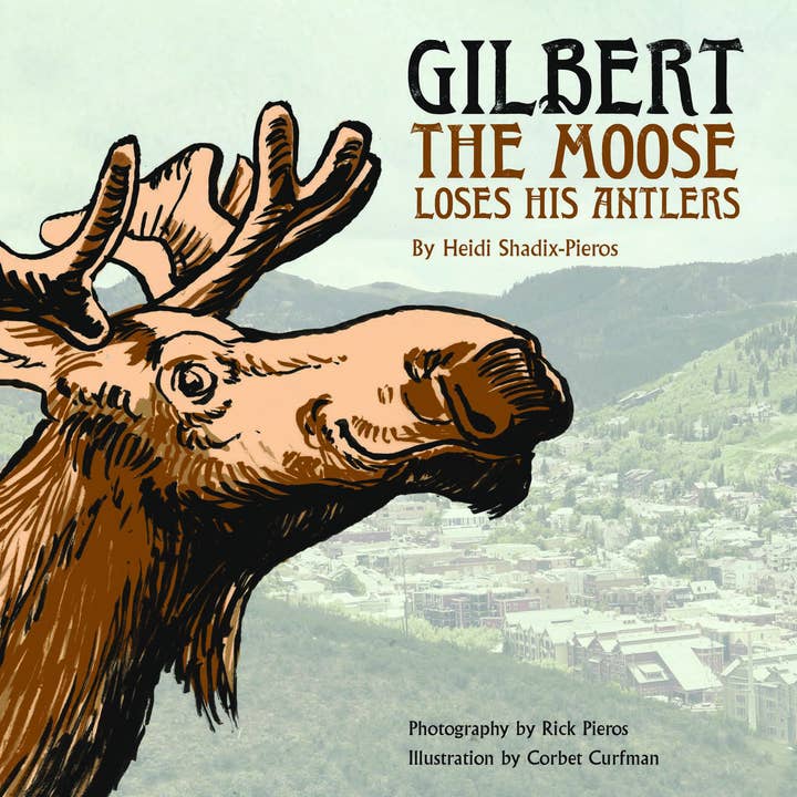 Gilbert the Moose Loses His Antlers - Book